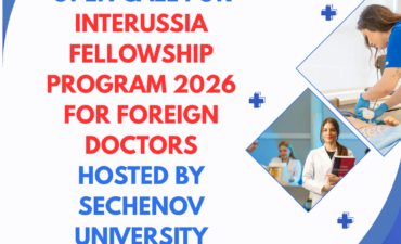 Open Call for InteRussia Fellowship Program 2026 for Foreign Doctors hosted by Sechenov University ngoscope.com