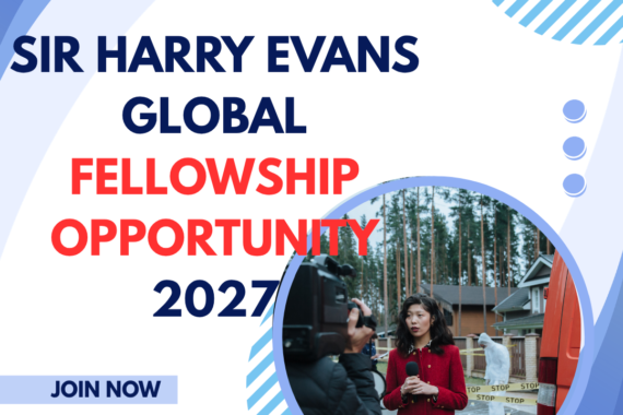 Submit Application for Sir Harry Evans Global Fellowship Opportunity 2027 ngoscope.com