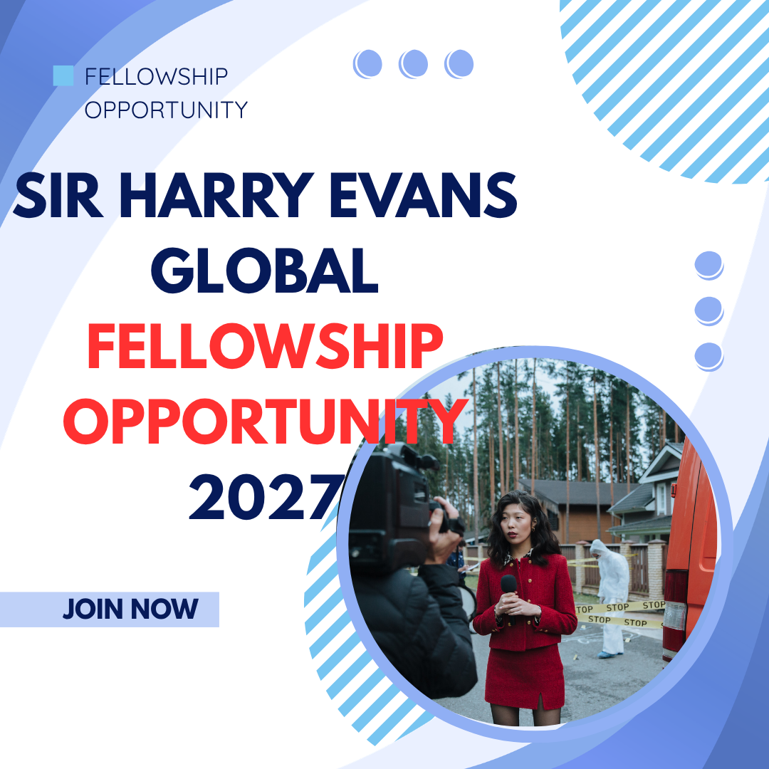Submit Application for Sir Harry Evans Global Fellowship Opportunity 2027 ngoscope.com