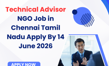 NGO Job in Chennai Tamil Nadu for Technical Advisor Apply By 14 June 2026 ngoscope.com