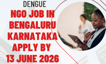 NGO Job in Bengaluru Karnataka for Zonal Coordinator Dengue Apply by 13 June 2026 ngoscope.com