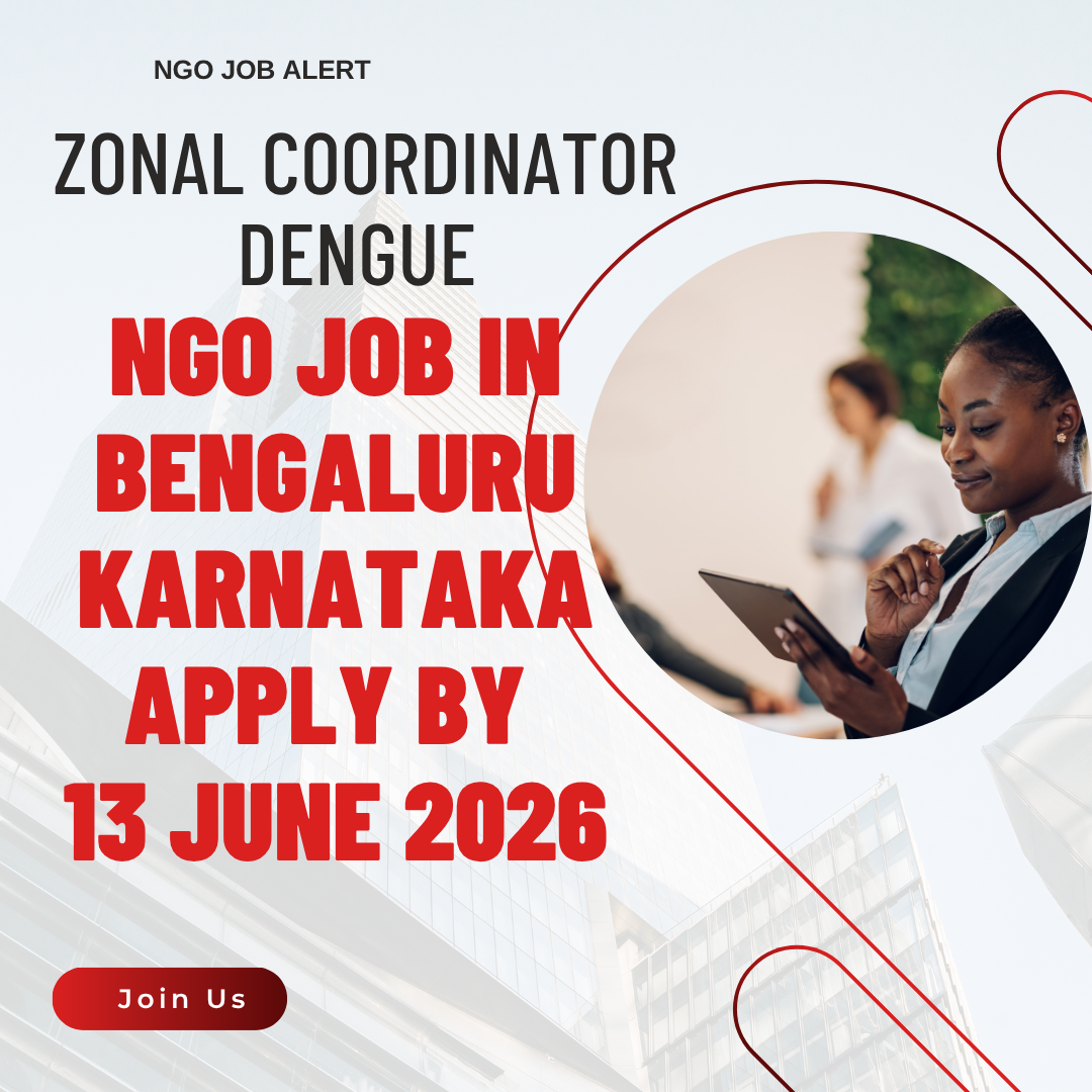 NGO Job in Bengaluru Karnataka for Zonal Coordinator Dengue Apply by 13 June 2026 ngoscope.com