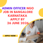 NGO Job in Bangalore Karnataka for Admin Officer Apply by 26 June 2026 ngoscope.com