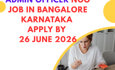 NGO Job in Bangalore Karnataka for Admin Officer Apply by 26 June 2026 ngoscope.com