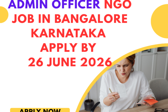 NGO Job in Bangalore Karnataka for Admin Officer Apply by 26 June 2026 ngoscope.com