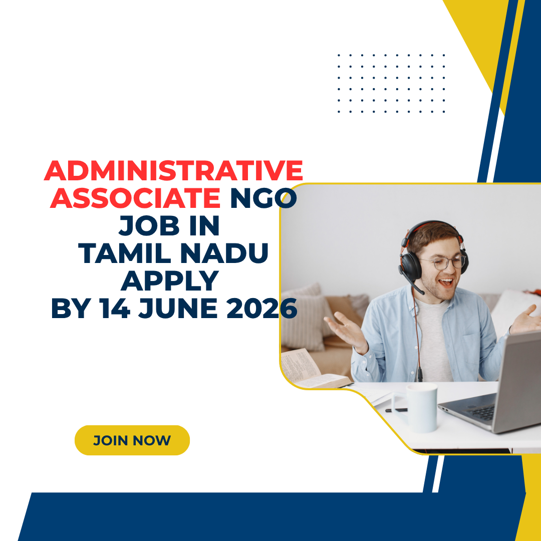 NGO Job in Tamil Nadu for Administrative Associate Apply by 14 June 2026 ngoscope.com