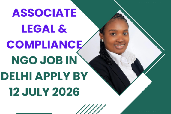 NGO Job in Delhi for Associate Legal & Compliance Apply by 12 July 2026 ngoscope.com