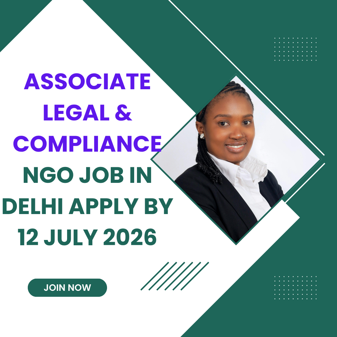 NGO Job in Delhi for Associate Legal & Compliance Apply by 12 July 2026 ngoscope.com