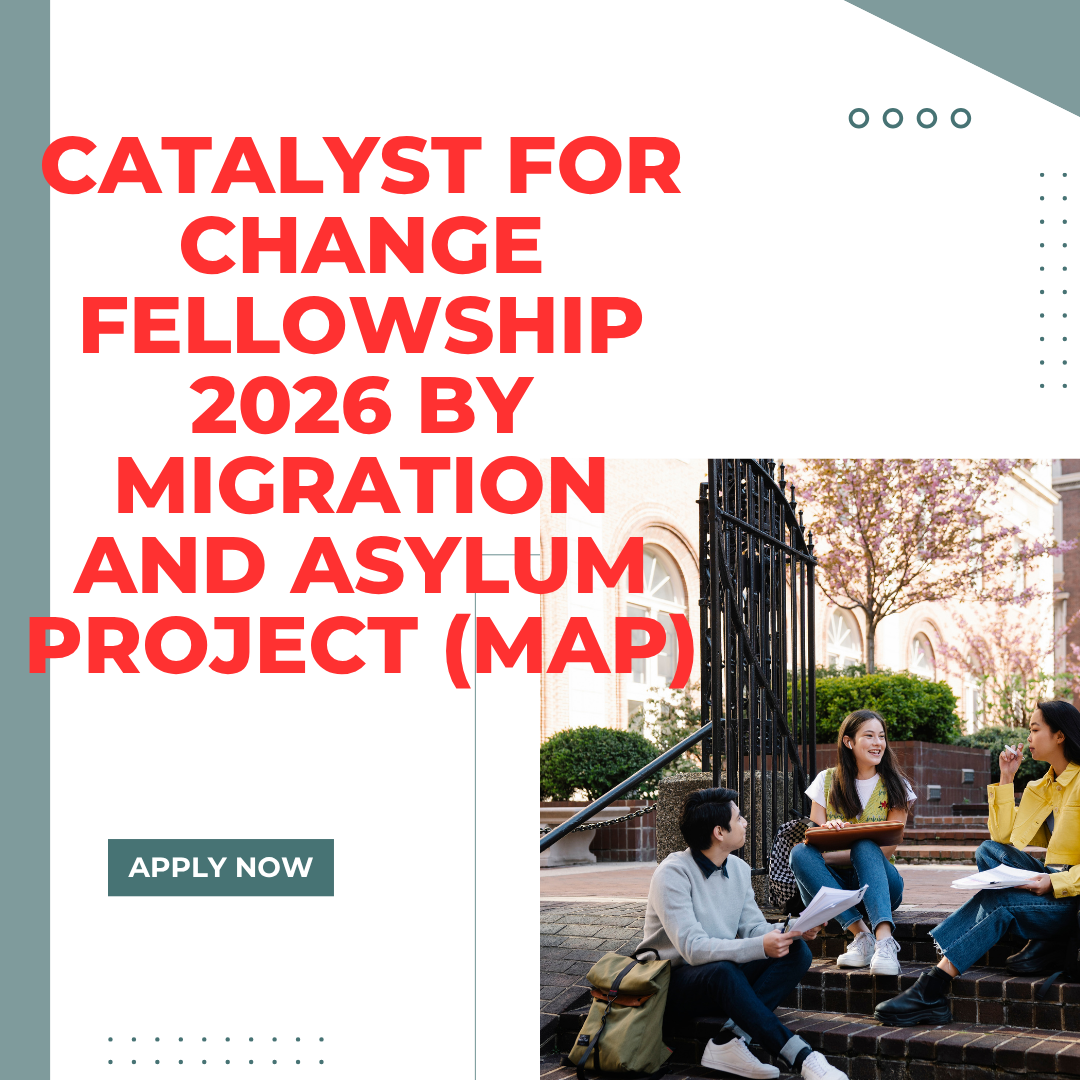 Open Call to Join Catalyst for Change Fellowship 2026 by Migration and Asylum Project (MAP) ngoscope.com