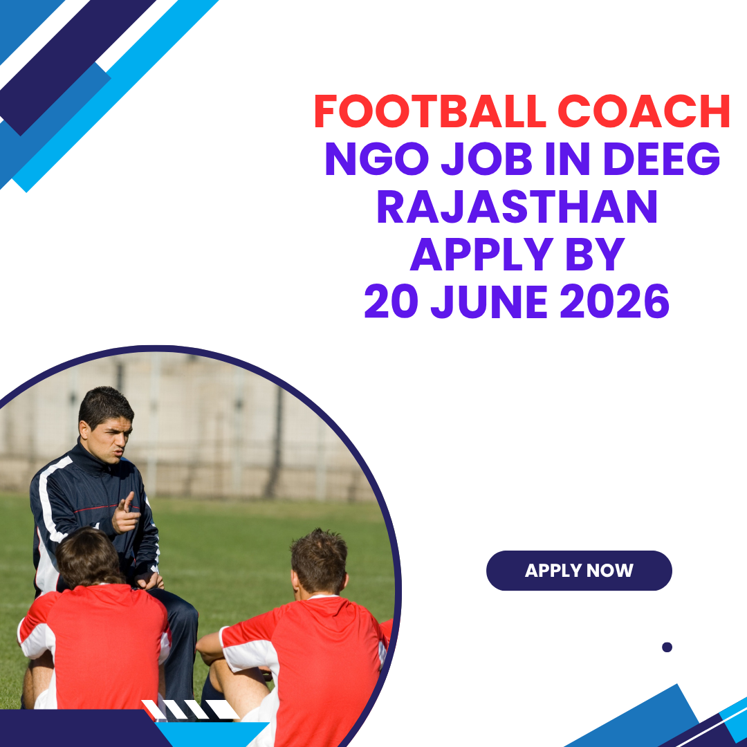 NGO Job in Deeg Rajasthan for Football Coach Apply by 20 June 2026 ngoscope.com
