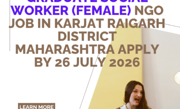 NGO Job in Karjat Raigarh District Maharashtra for Graduate Social Worker (Female) Apply by 26 July 2026 ngoscope.com