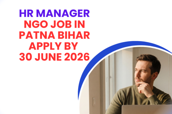 NGO Job in Patna Bihar for HR Manager Apply by 30 June 2026 ngoscope.com