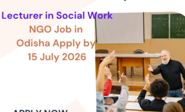 NGO Job in Odisha for Lecturer in Social Work Apply by 15 July 2026 2 NGO Job in Odisha for Lecturer in Social Work Apply by 15 July 2026 ngoscope.com
