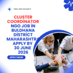 NGO Job in Buldhana District Maharashtra for Cluster Coordinator Apply by 30 June 2026 ngoscope.com