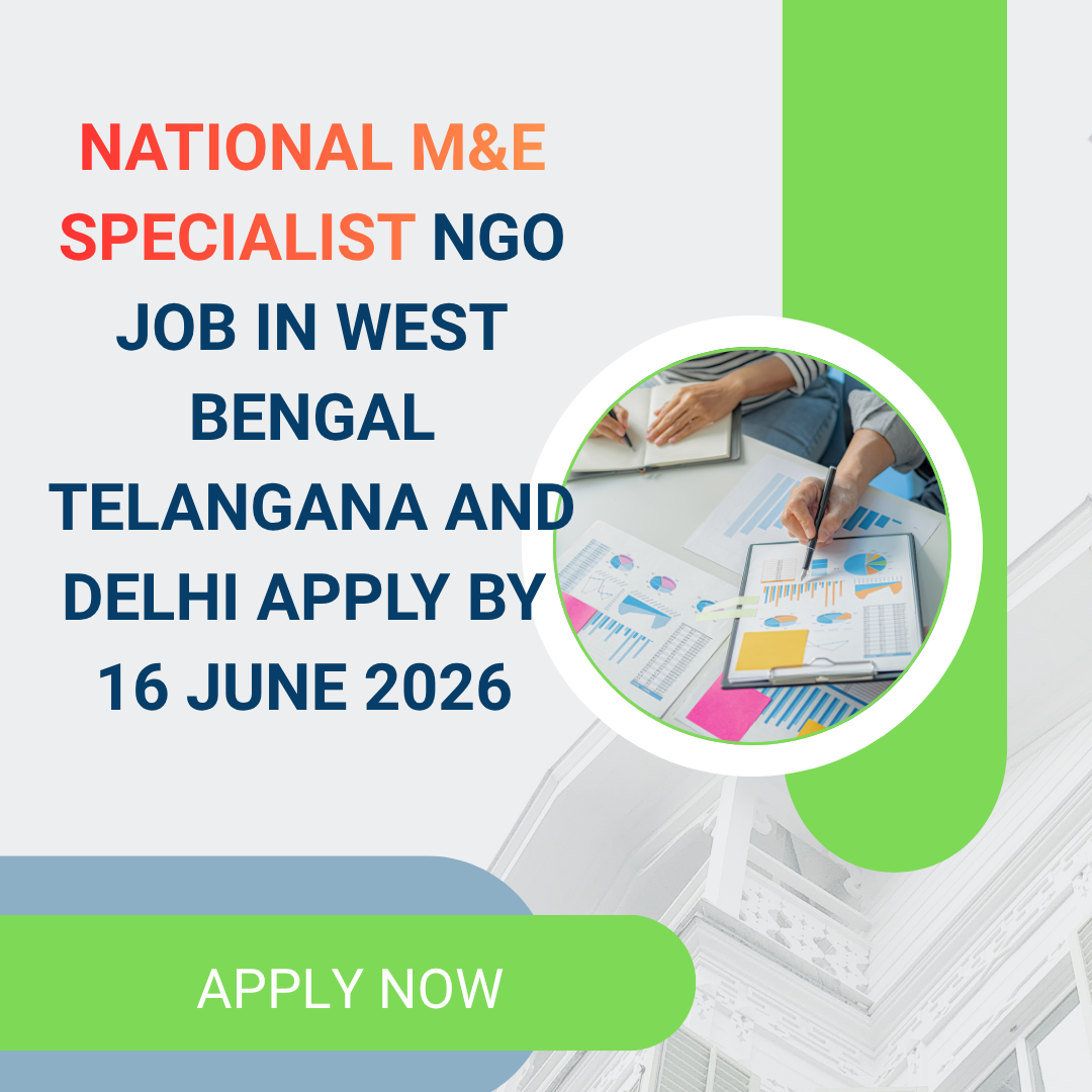 NGO Job in West Bengal Telangana and Delhi for National M&E Specialist Apply by 16 June 2026 ngoscope.com