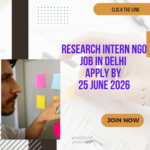NGO Job in Delhi for Research Intern Apply by 25 June 2026 ngoscope.com