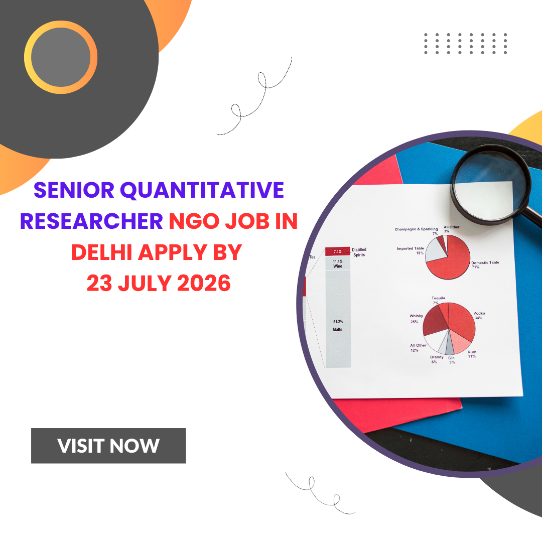 NGO Job in Delhi for Senior Quantitative Researcher Apply by 23 July 2026