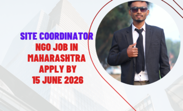 NGO Job in Maharashtra for Site Coordinator Apply by 15 June 2026 ngoscope.com