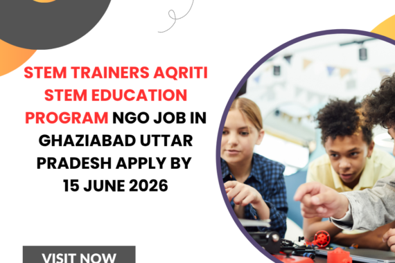 NGO Job in Ghaziabad Uttar Pradesh Stem Trainers AQRITI STEM Education Program Apply by 15 June 2026 ngoscope.com