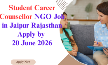 NGO Job in Jaipur Rajasthan for Student Career Counsellor Apply by 20 June 2026 ngoscope.com