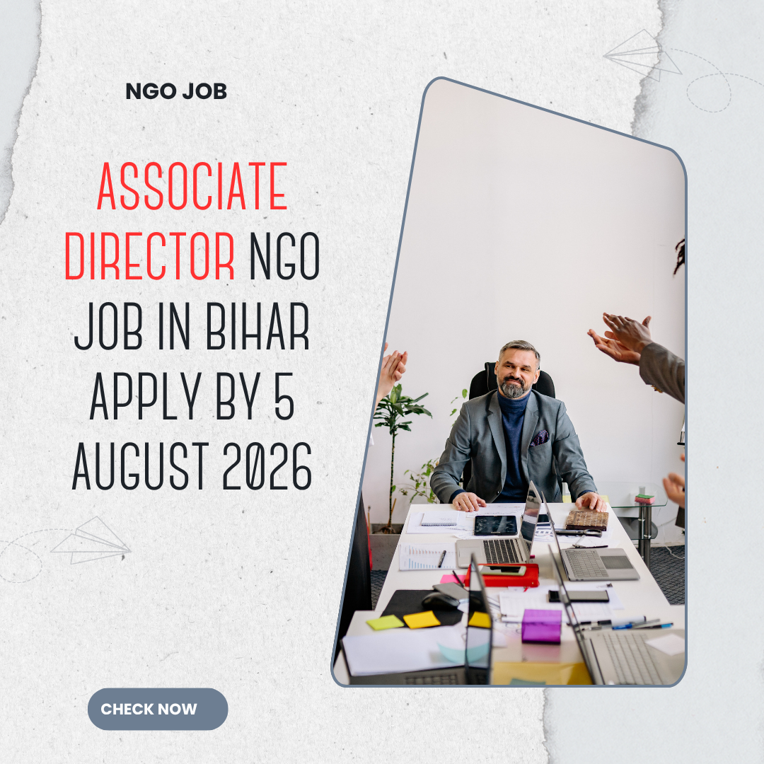 NGO Job in Bihar for Associate Director Apply by 5 August 2026 ngoscope.com