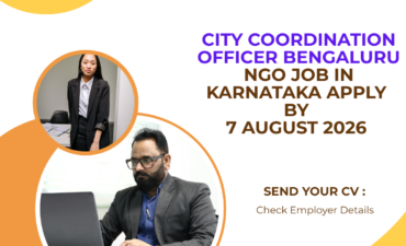 NGO Job in Karnataka for City Coordination Officer Bengaluru Apply by 7 August 2026 ngoscope.com