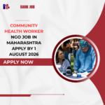 NGO Job in Maharashtra for Community Health Worker Apply by 1 August 2026 ngoscope.com