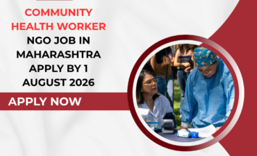 NGO Job in Maharashtra for Community Health Worker Apply by 1 August 2026 ngoscope.com