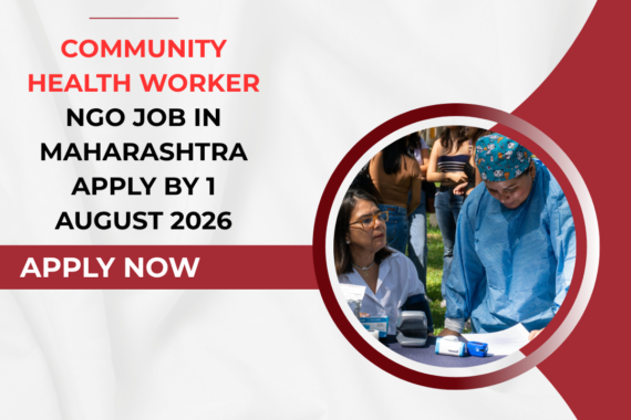 NGO Job in Maharashtra for Community Health Worker Apply by 1 August 2026 ngoscope.com