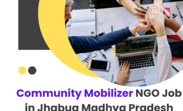 NGO Job in Jhabua Madhya Pradesh for Community Mobilizer Apply by 6 July 2026 ngoscope.com