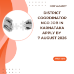 NGO Job in Karnataka for District Coordinator Apply by 7 August 2026 ngoscope.com