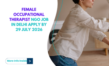 NGO Job in Delhi for Female Occupational Therapist Apply by 29 July 2026 ngoscope.com