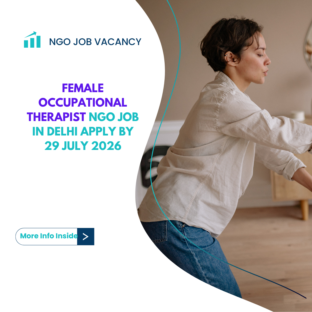 NGO Job in Delhi for Female Occupational Therapist Apply by 29 July 2026 ngoscope.com