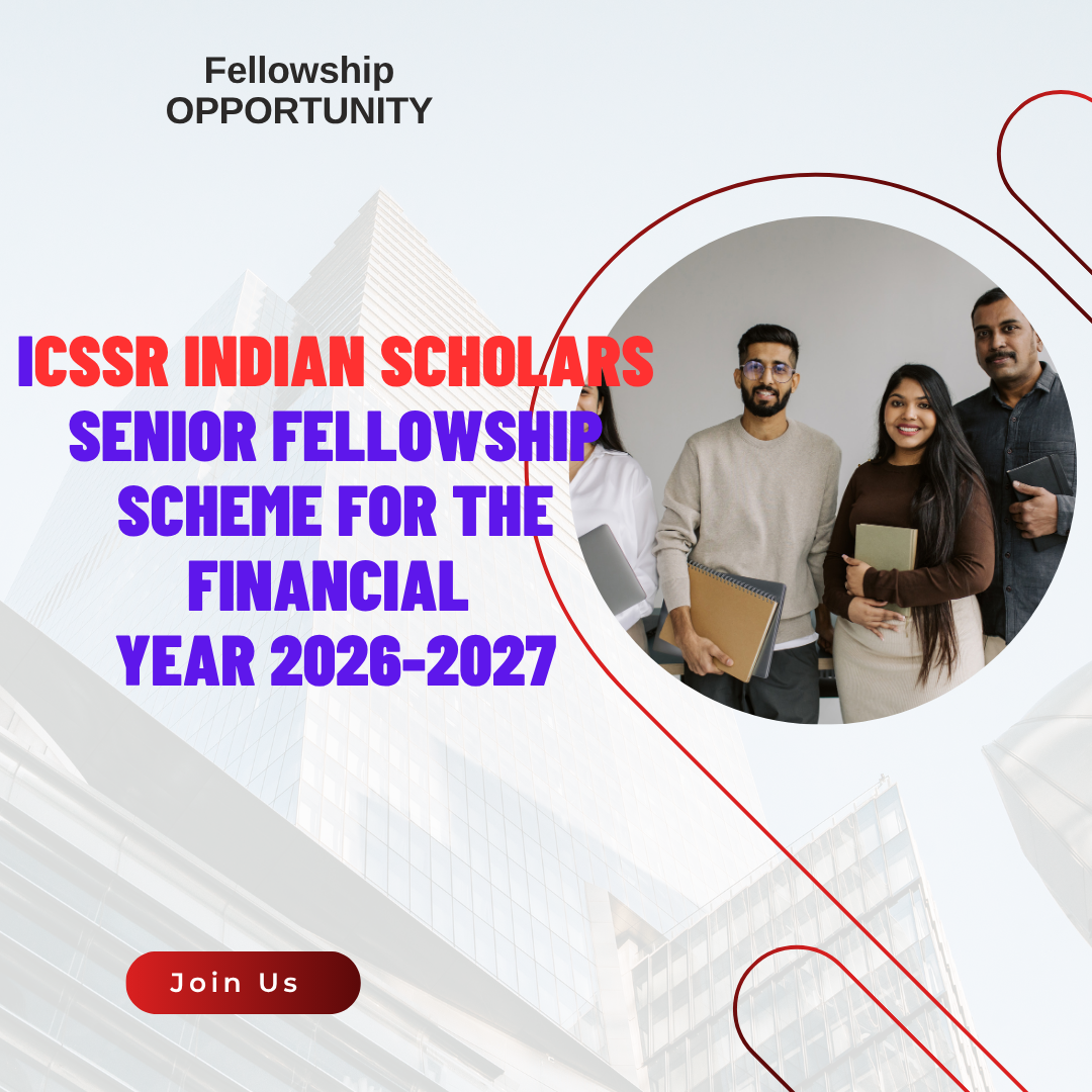 ICSSR invites applications from Indian scholars under its Senior Fellowship Scheme for the Financial Year 2026-2027 ngoscope.com