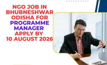 NGO Job in Bhubneshwar Odisha for Programme Manager Apply by 10 August 2026 5 NGO Job in Bhubneshwar Odisha for Programme Manager Apply by 10 August 2026 ngoscope.com