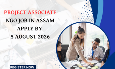 NGO Job in Assam Apply for Project Associate by 5 August 2026 ngoscope.com