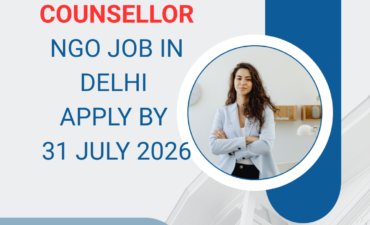 NGO Job in Delhi for Project Counsellor Apply by 31 July 2026 ngoscope.com