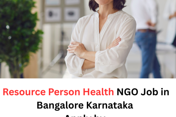 NGO Job in Bangalore Karnataka for Resource Person Health Apply by 9 August 2026 ngoscope.com