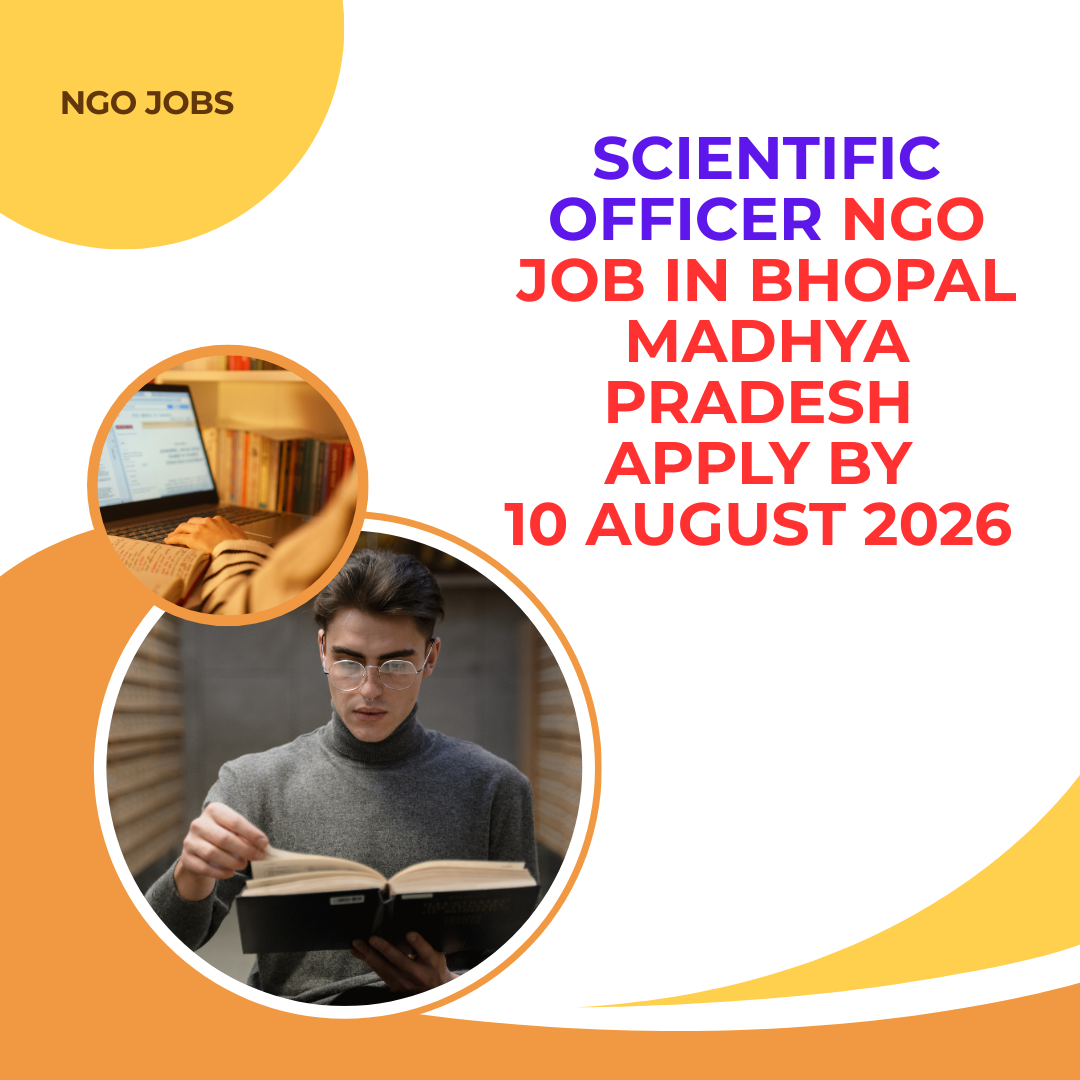 NGO Job in Bhopal Madhya Pradesh for Scientific Officer Apply by 10 August 2026 ngoscope.com
