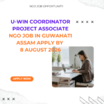 NGO Job in Guwahati Assam for Project Associate Apply by 8 August 2026 ngoscope.com