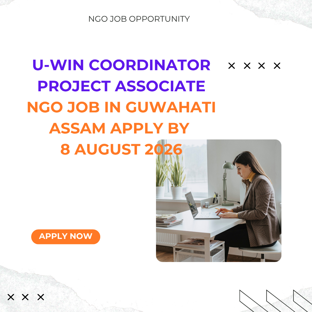 NGO Job in Guwahati Assam for Project Associate Apply by 8 August 2026 ngoscope.com