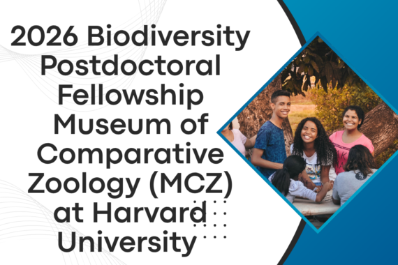 Applications are now open for 2026 Biodiversity Postdoctoral Fellowship Museum of Comparative Zoology (MCZ) at Harvard University ngoscope.com