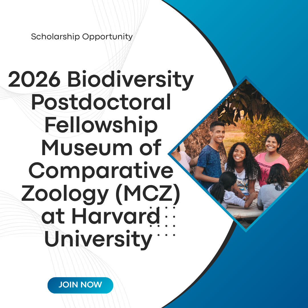 Applications are now open for 2026 Biodiversity Postdoctoral Fellowship Museum of Comparative Zoology (MCZ) at Harvard University ngoscope.com