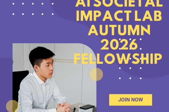 AI Societal Impact Lab Autumn 2026 Fellowship Applications are now open ngoscope.com