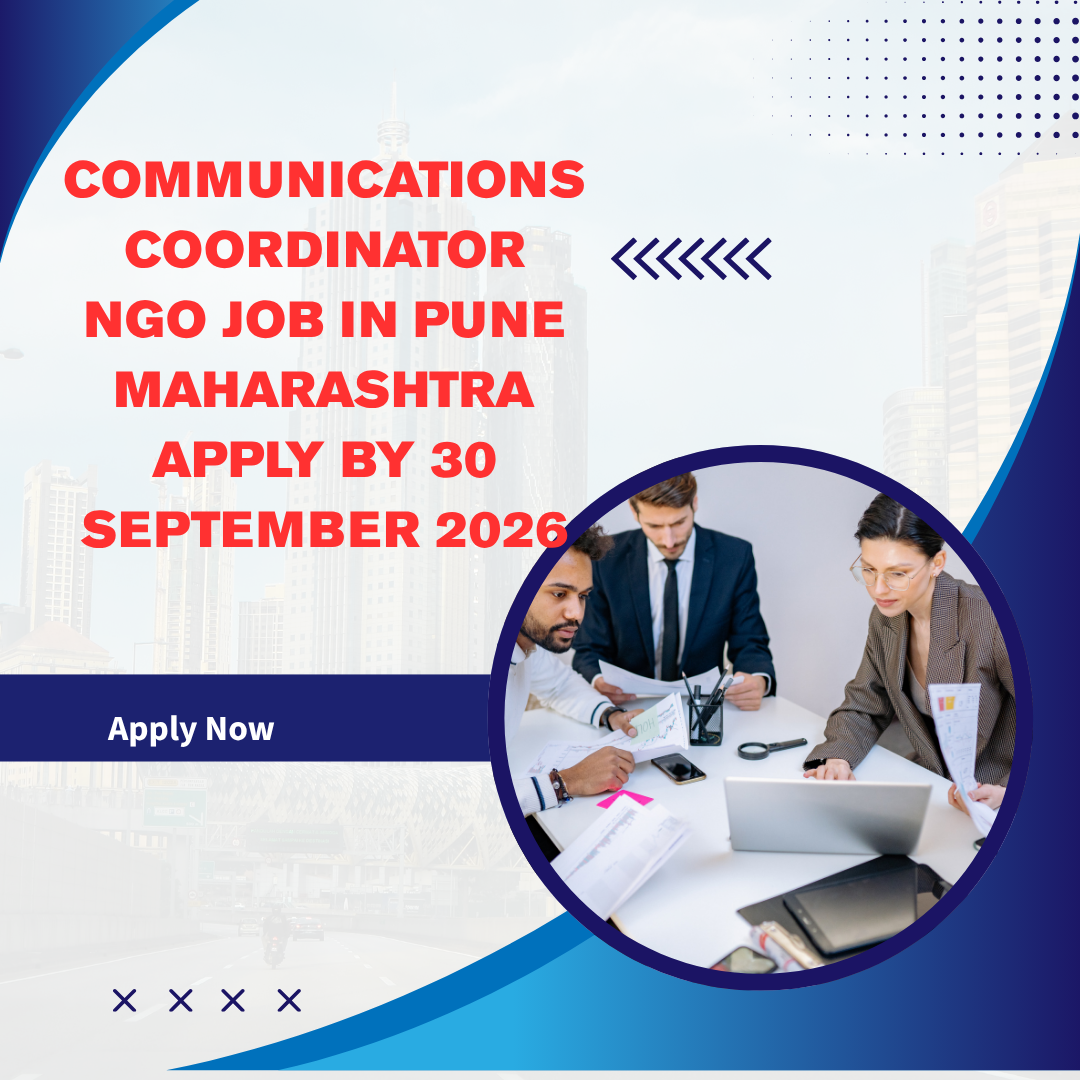 NGO Job in Pune Maharashtra for Communications Coordinator Apply by 30 September 2026 ngoscope.com