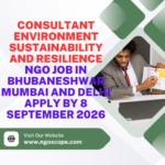 NGO Job in Bhubaneshwar Mumbai and Delhi for Consultant Environment Sustainability and Resilience for Apply by 8 September 2026 ngoscope.com