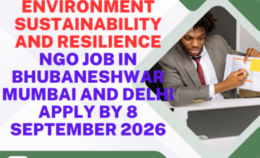 NGO Job in Bhubaneshwar Mumbai and Delhi for Consultant Environment Sustainability and Resilience for Apply by 8 September 2026 ngoscope.com
