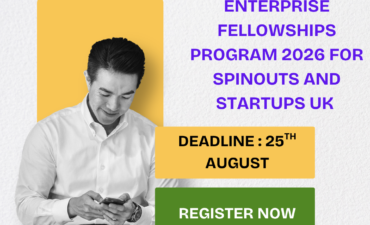 Enterprise Fellowships Program 2026 for Spinouts and Startups UK Applications are now open ngoscope.com