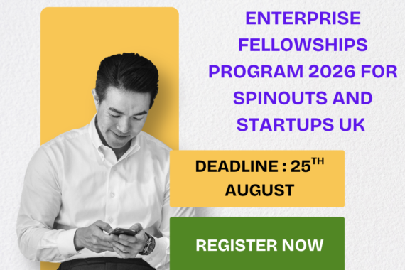 Enterprise Fellowships Program 2026 for Spinouts and Startups UK Applications are now open ngoscope.com