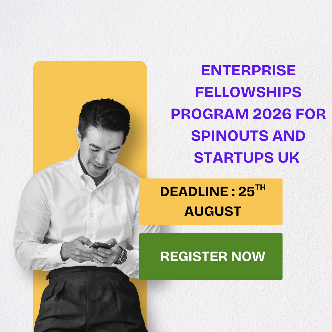 Enterprise Fellowships Program 2026 for Spinouts and Startups UK Applications are now open ngoscope.com